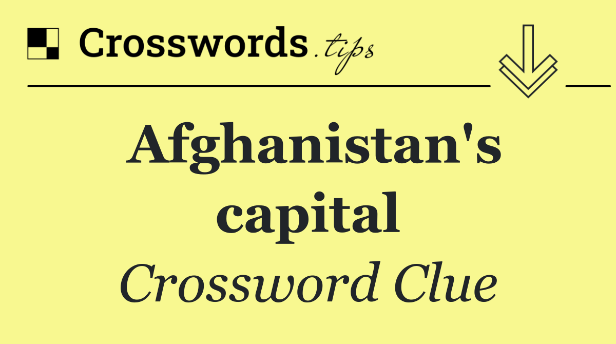 Afghanistan's capital