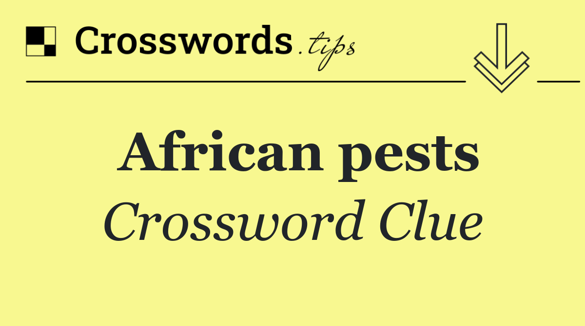 African pests