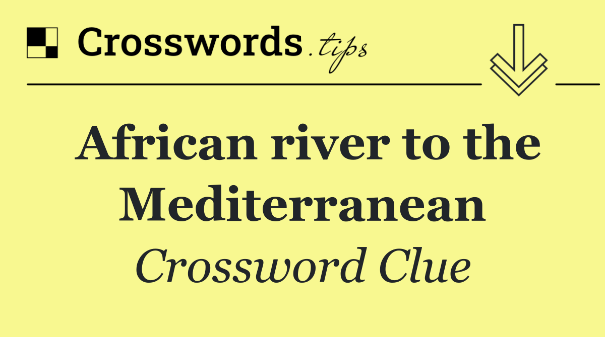 African river to the Mediterranean