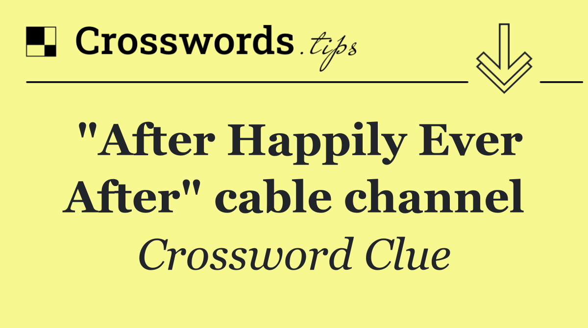 "After Happily Ever After" cable channel