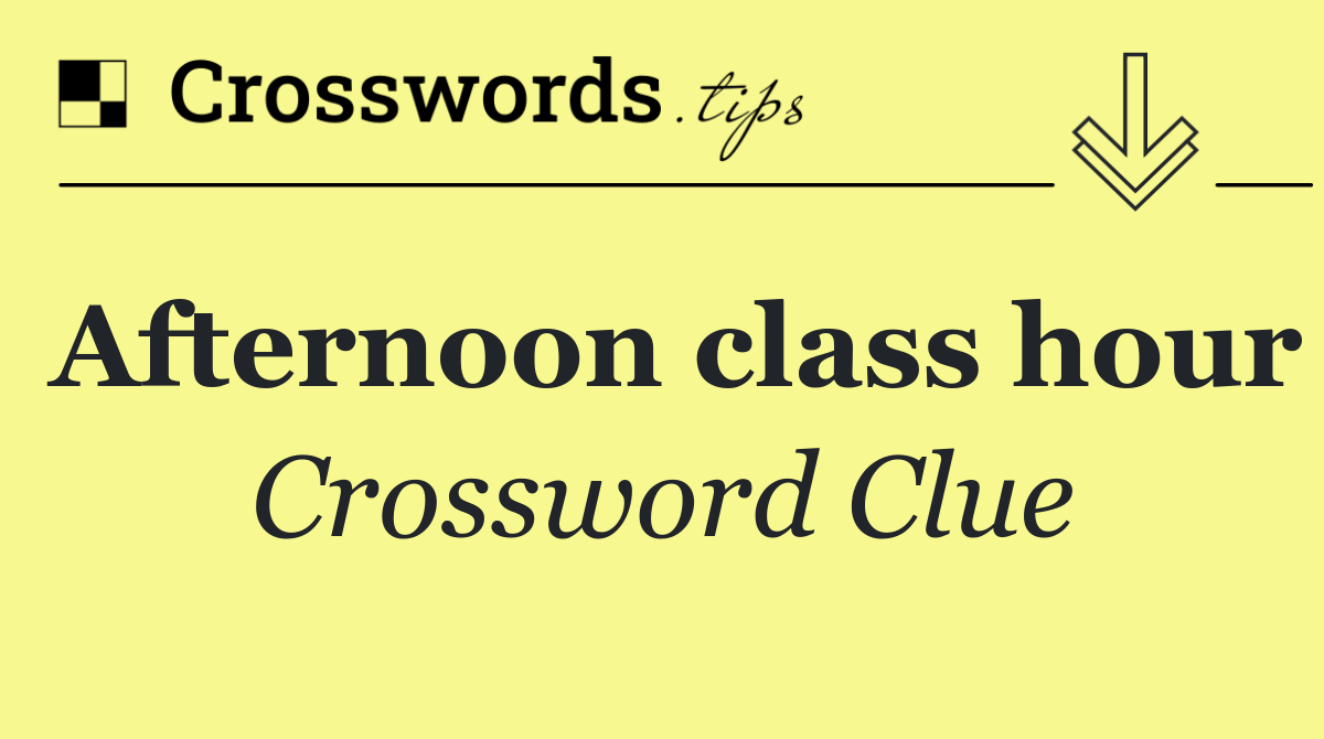 Afternoon class hour