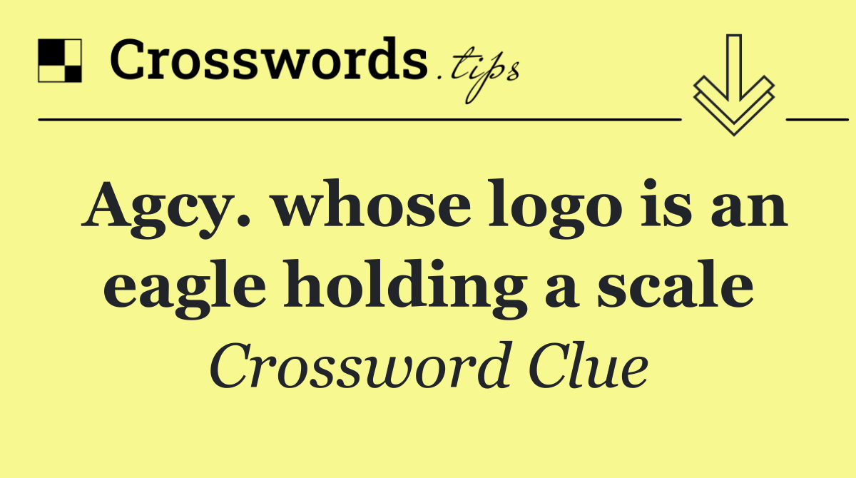 Agcy. whose logo is an eagle holding a scale