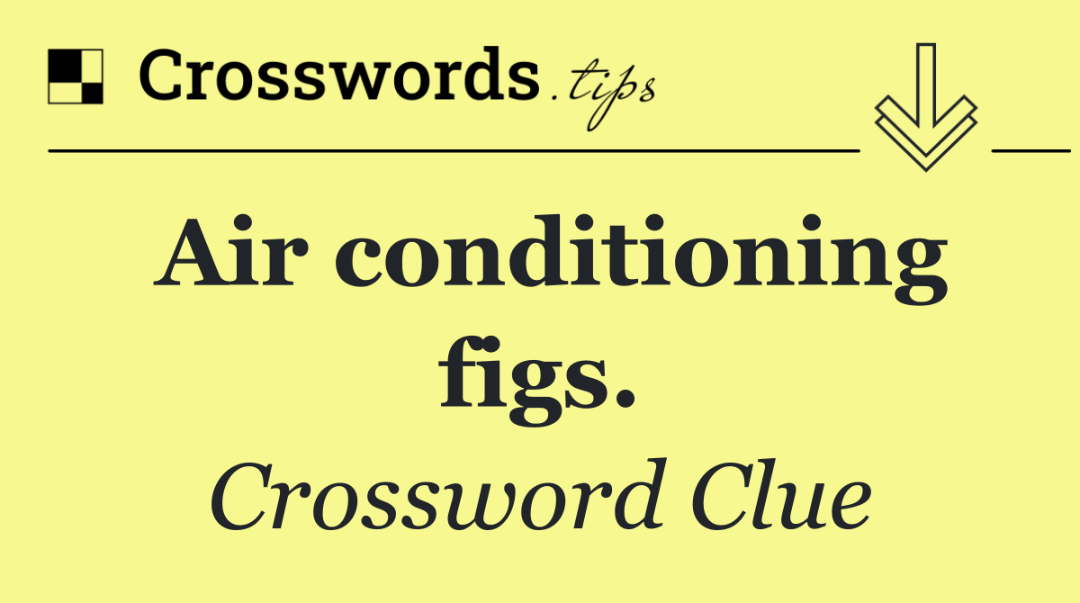 Air conditioning figs.