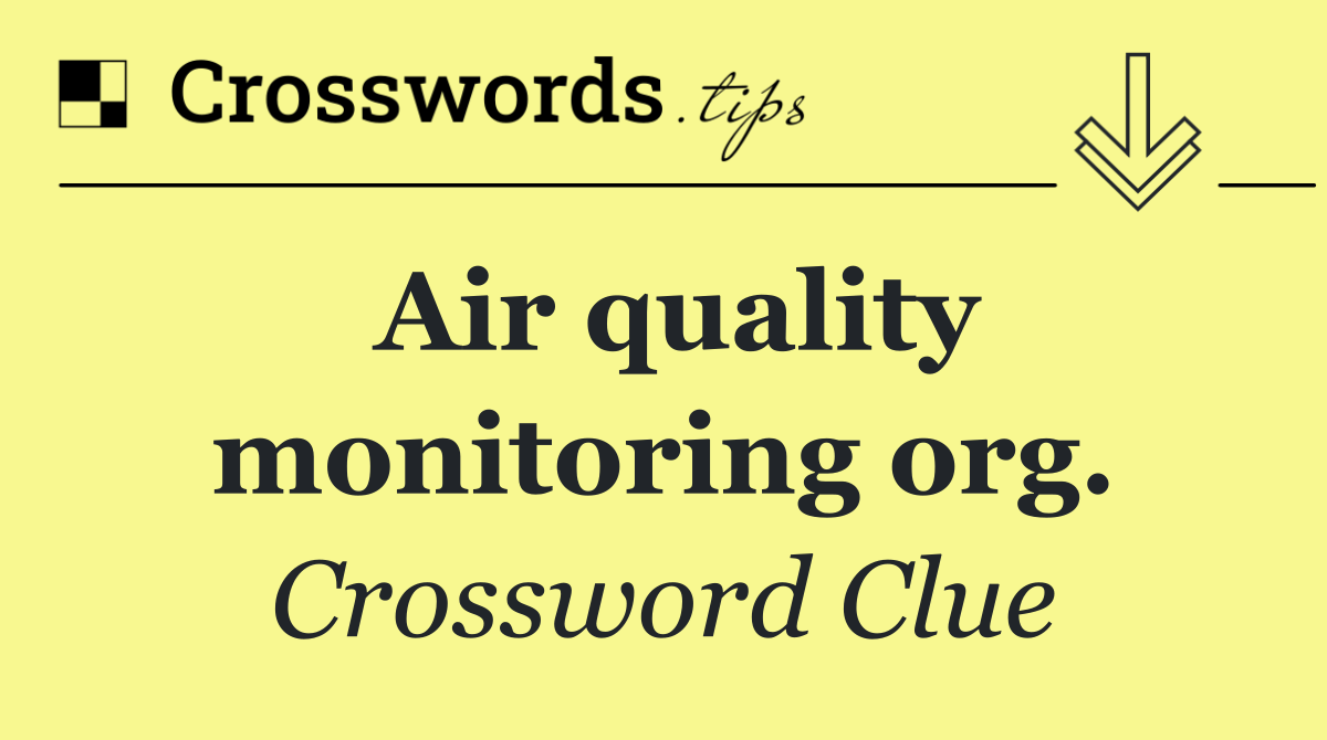 Air quality monitoring org.