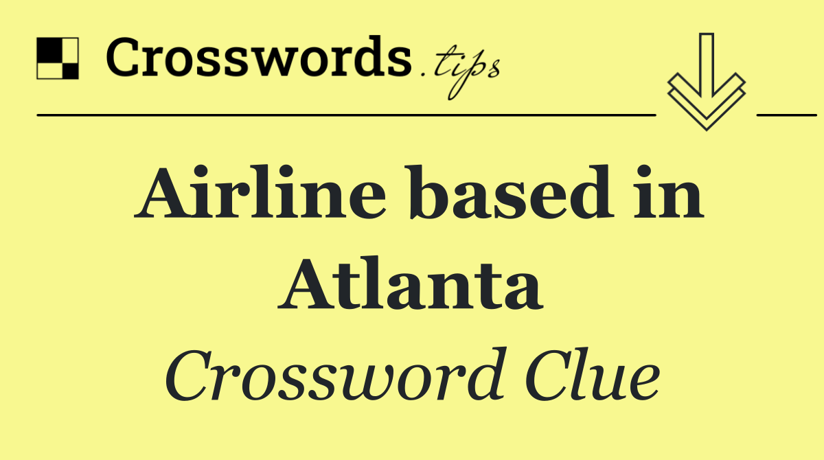 Airline based in Atlanta