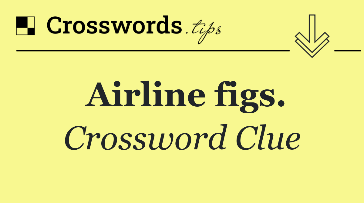 Airline figs.