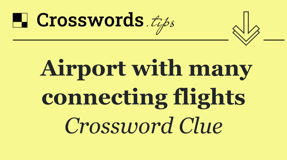 Airport with many connecting flights