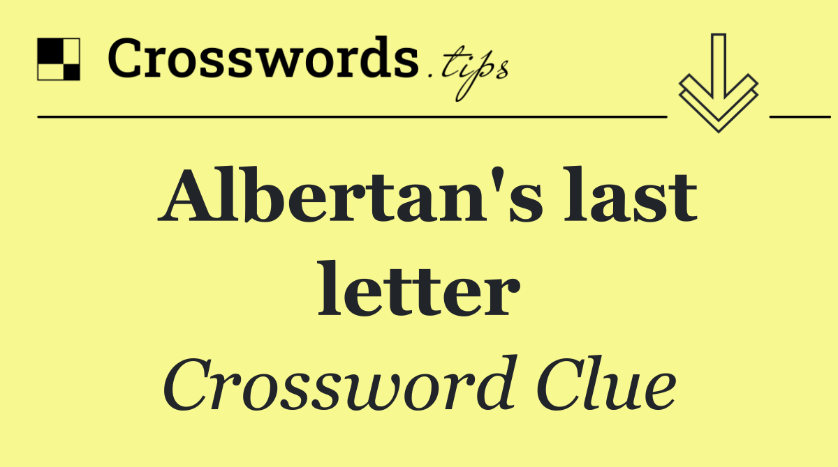 Albertan's last letter