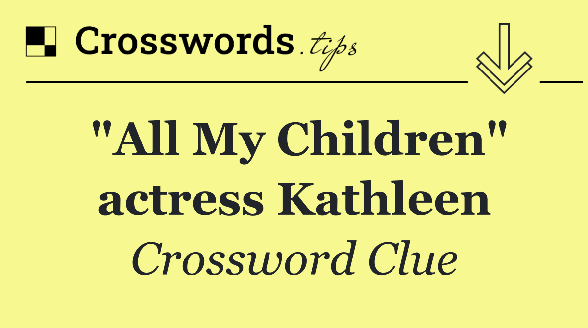 "All My Children" actress Kathleen