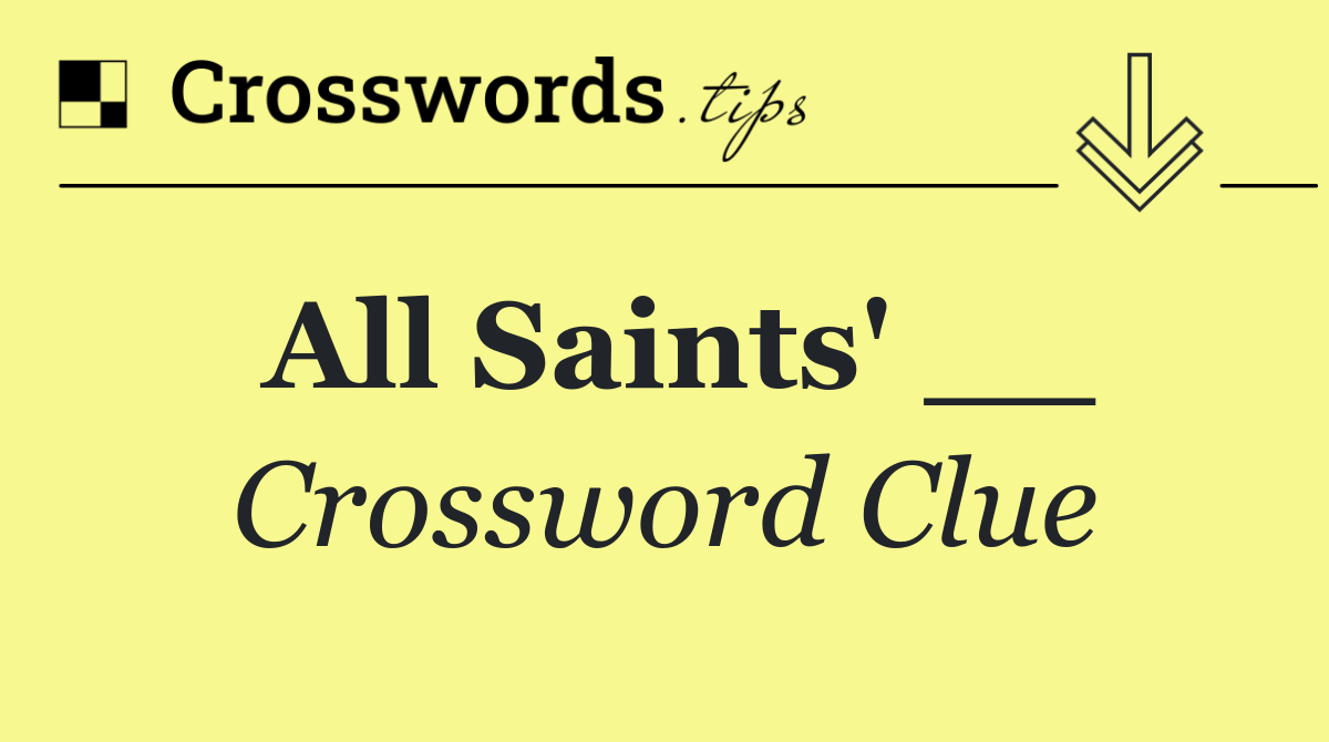 All Saints' __