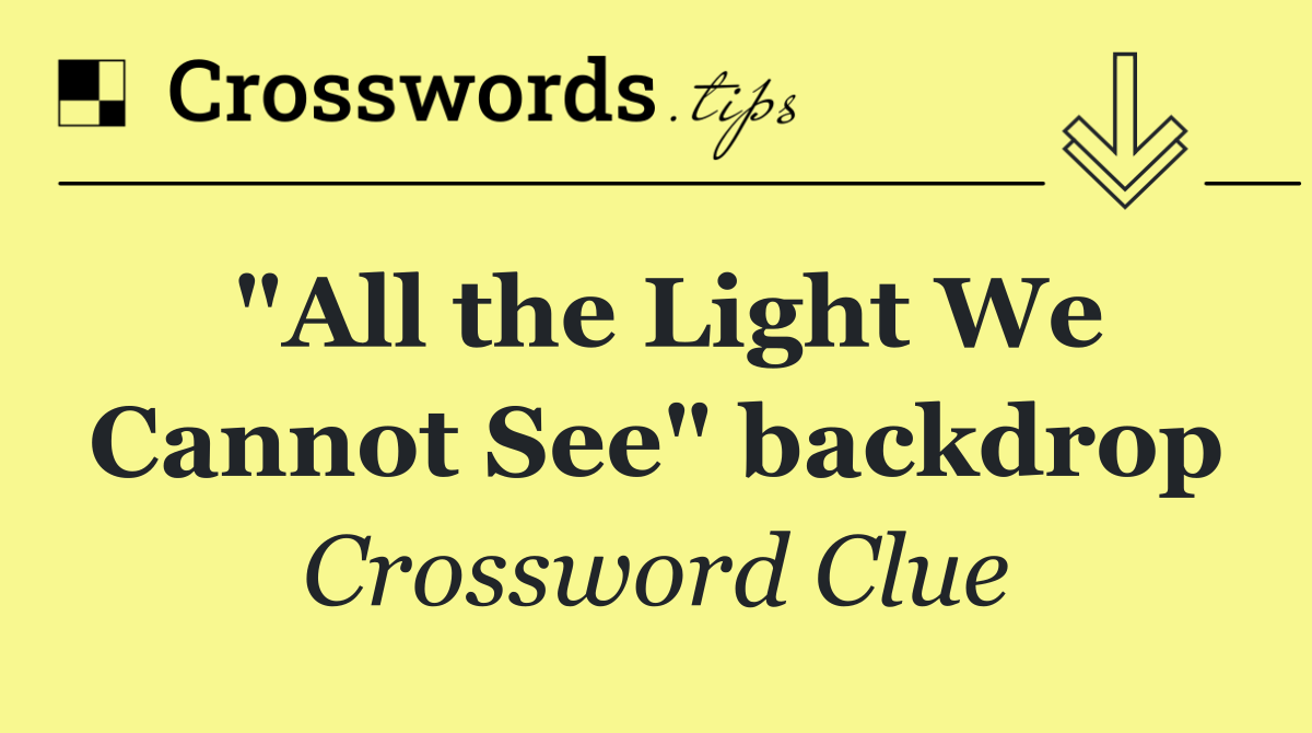 "All the Light We Cannot See" backdrop