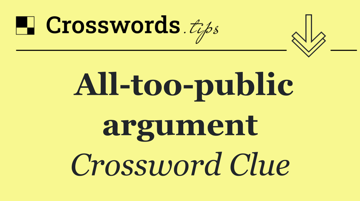 All too public argument