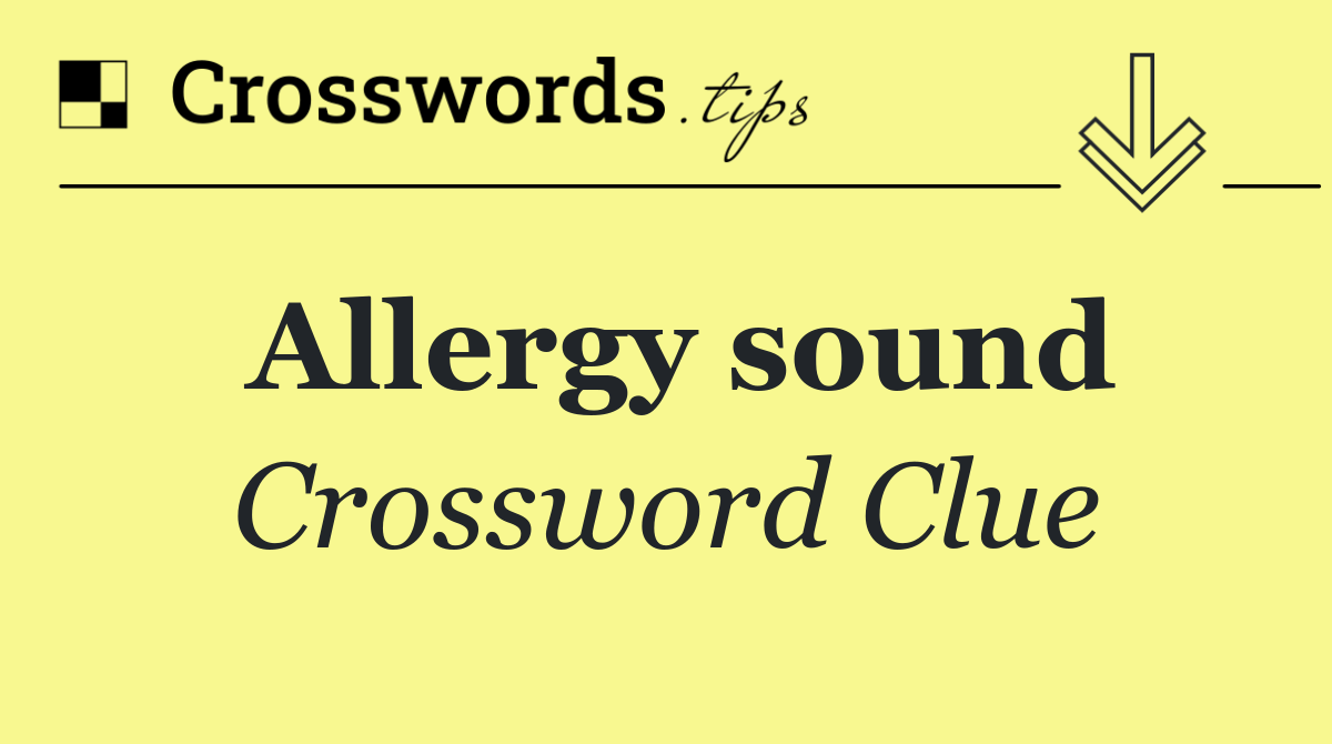 Allergy sound