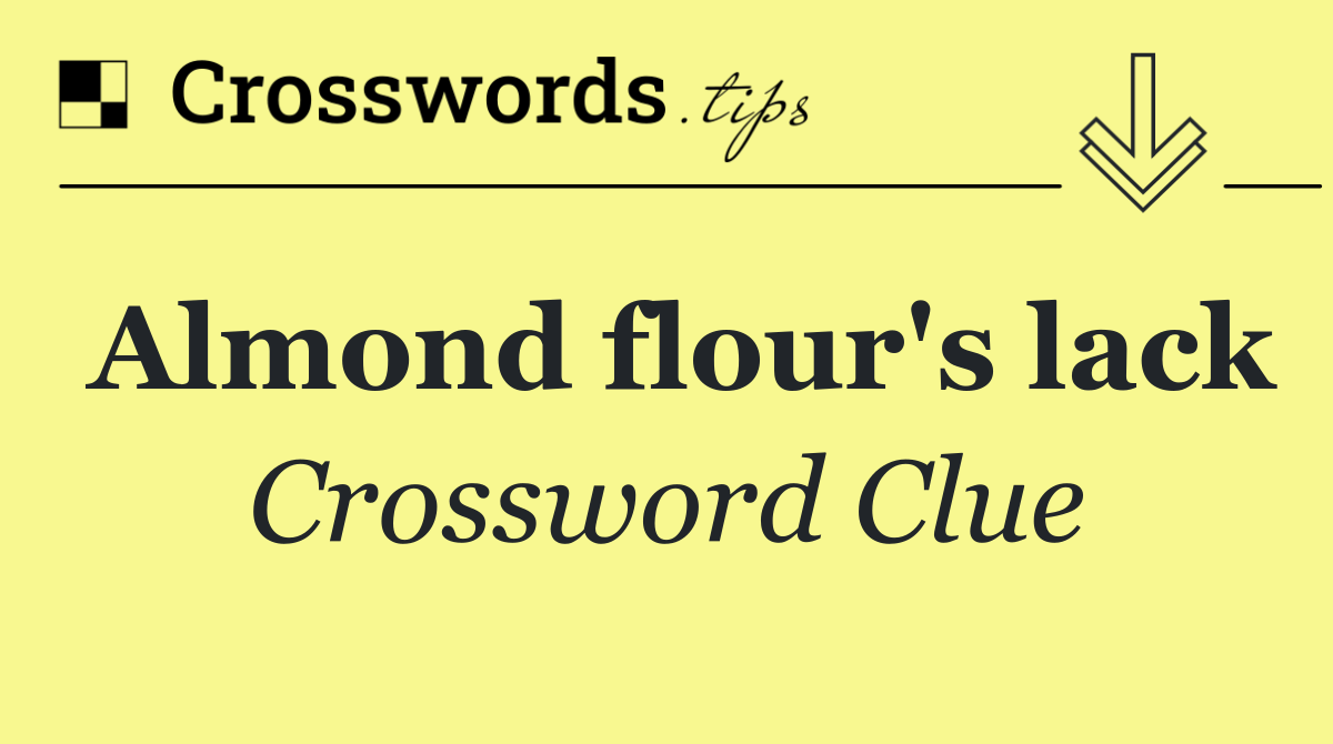 Almond flour's lack