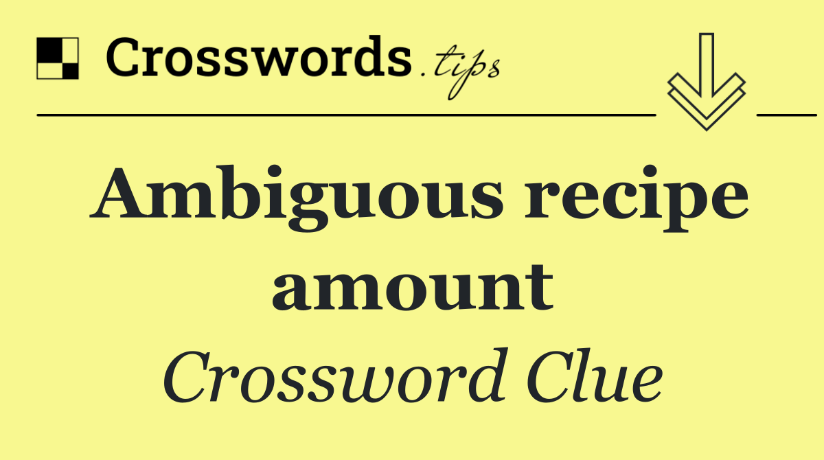 Ambiguous recipe amount