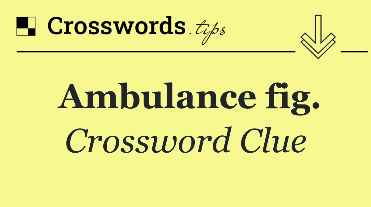 Ambulance fig.
