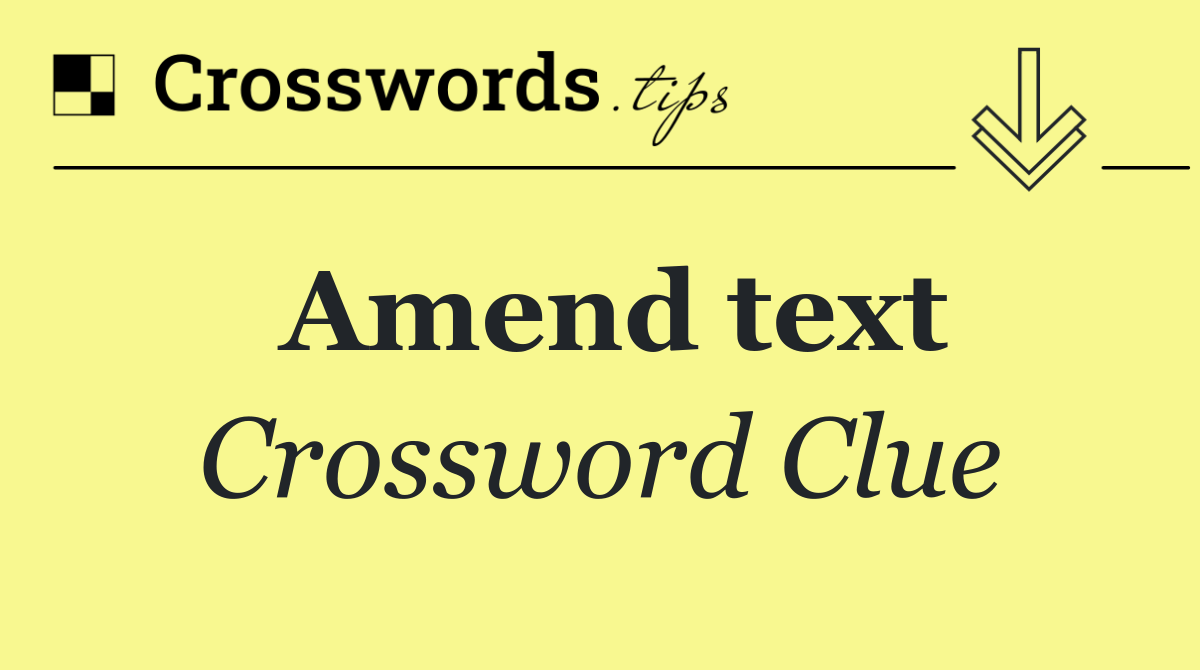 Amend text