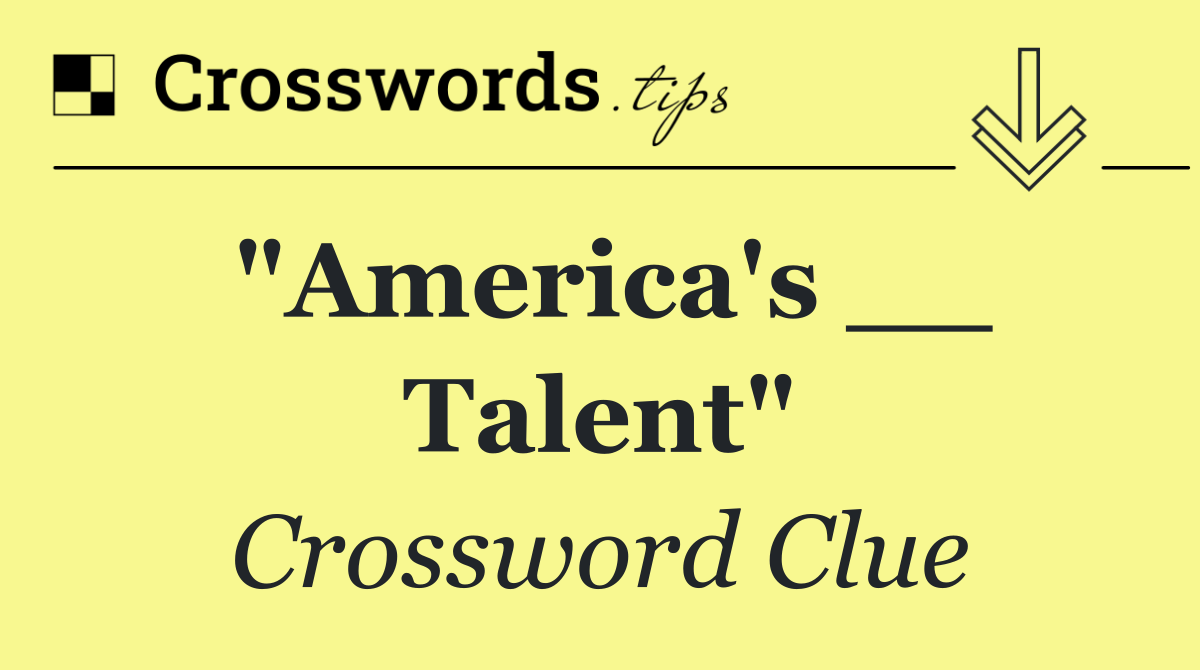 "America's __ Talent"