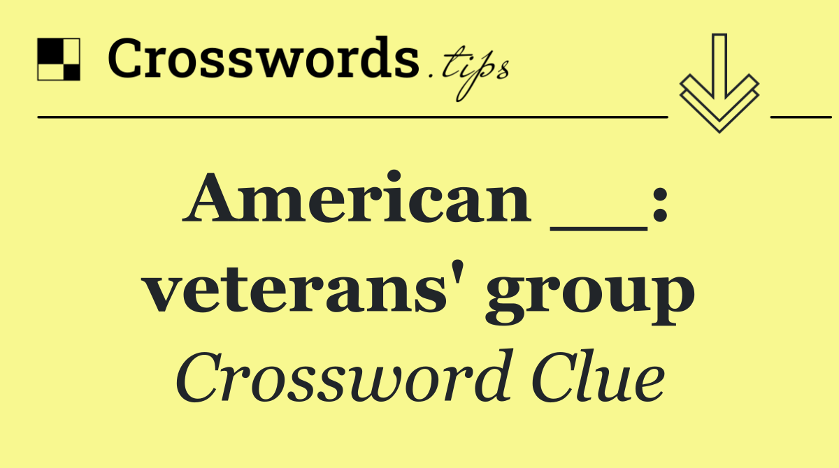 American __: veterans' group