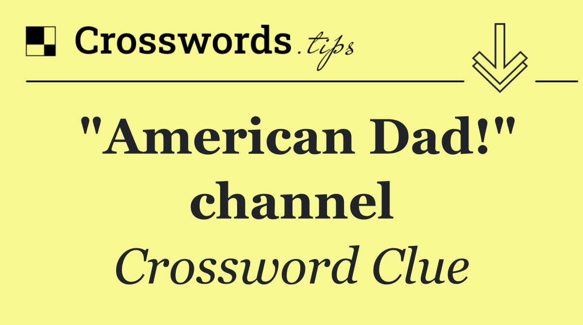 "American Dad!" channel