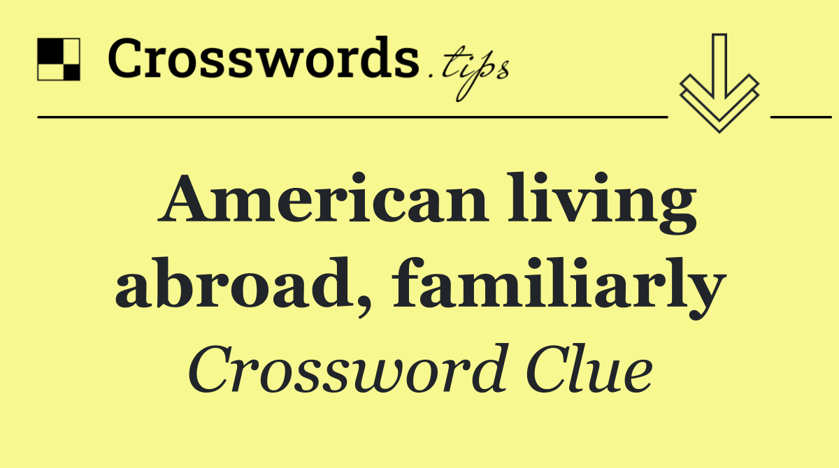 American living abroad, familiarly