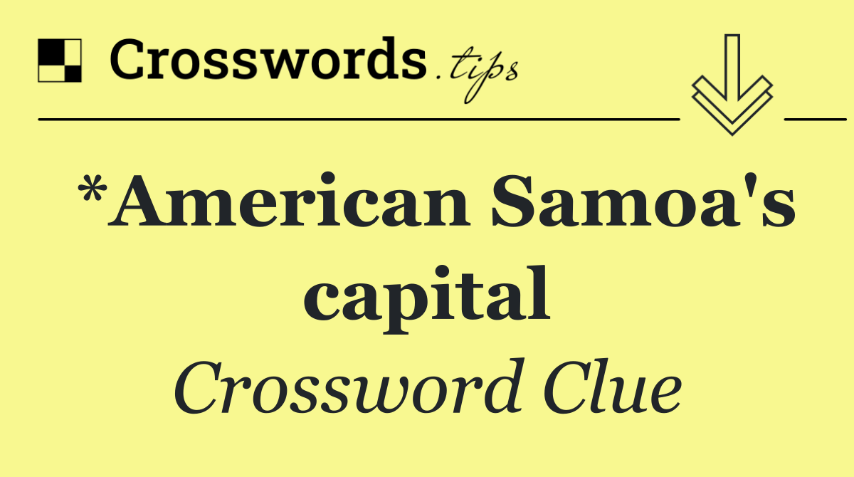 *American Samoa's capital