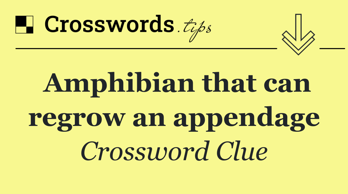 Amphibian that can regrow an appendage