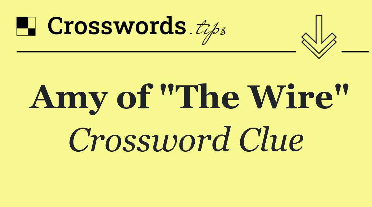 Amy of "The Wire"