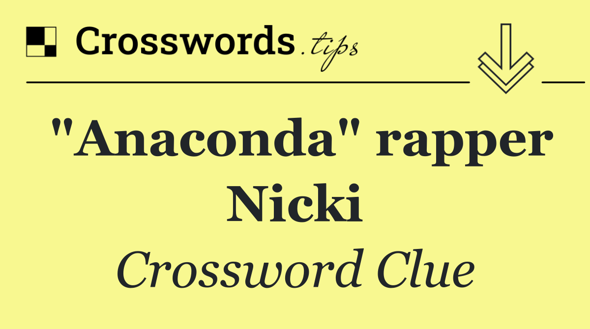 "Anaconda" rapper Nicki