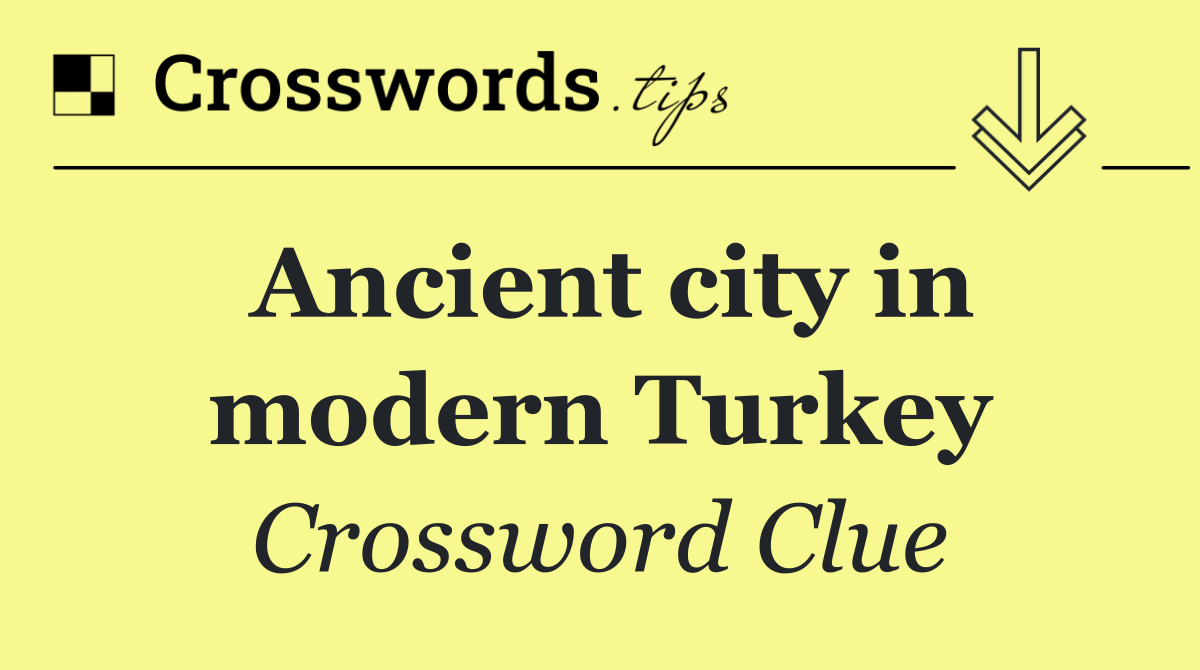 Ancient city in modern Turkey