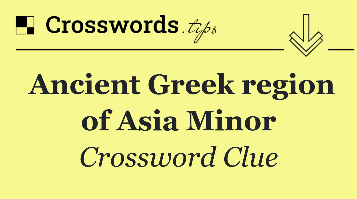 Ancient Greek region of Asia Minor