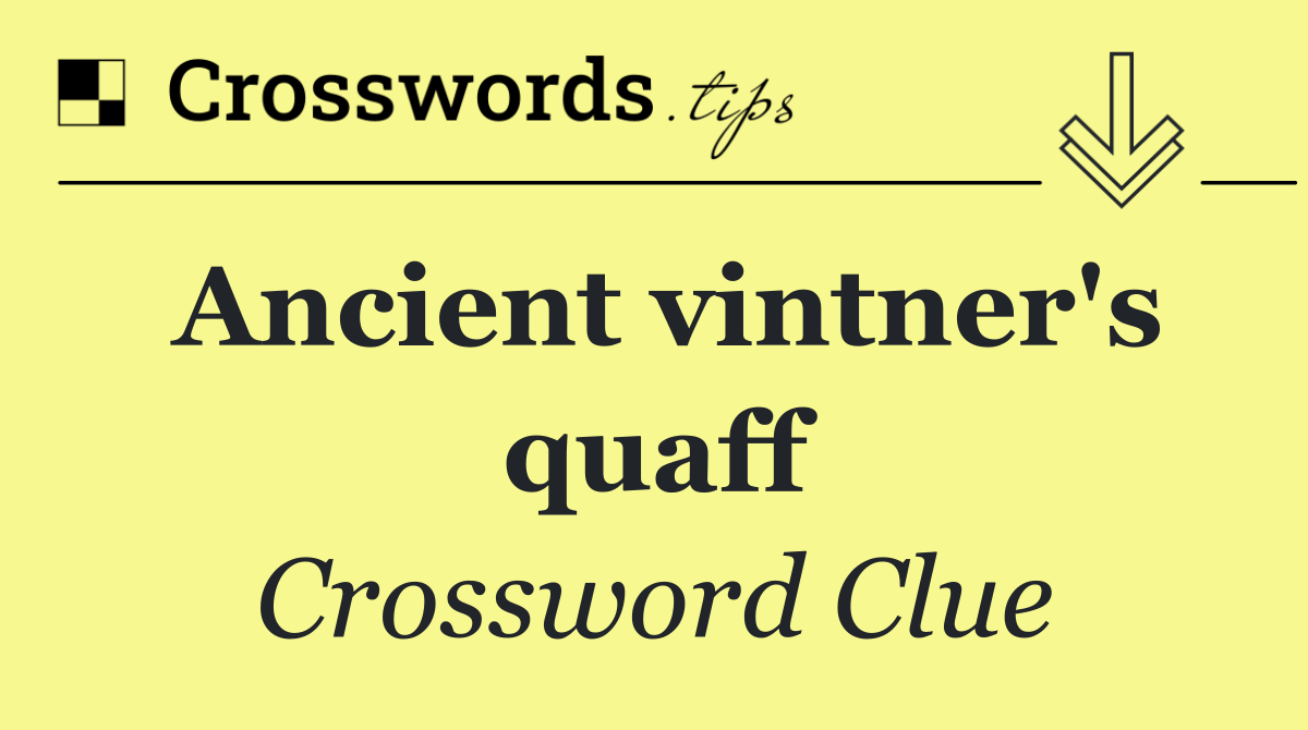 Ancient vintner's quaff