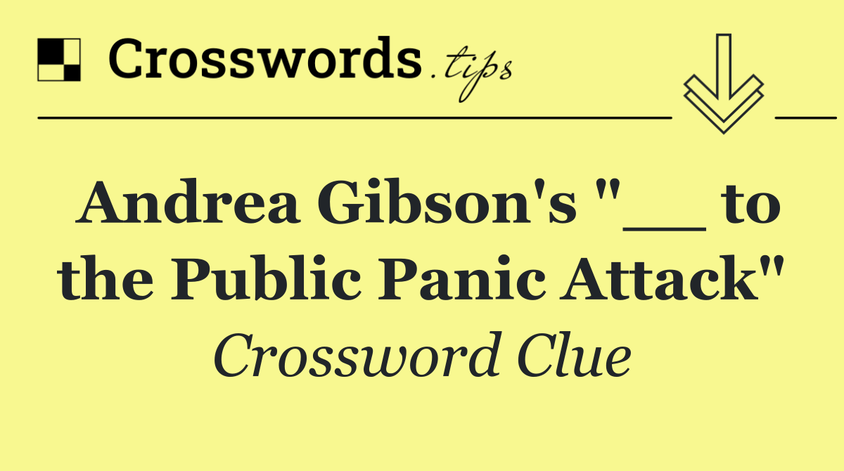 Andrea Gibson's "__ to the Public Panic Attack"