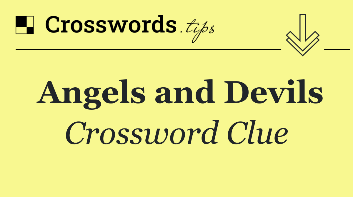 Angels and Devils