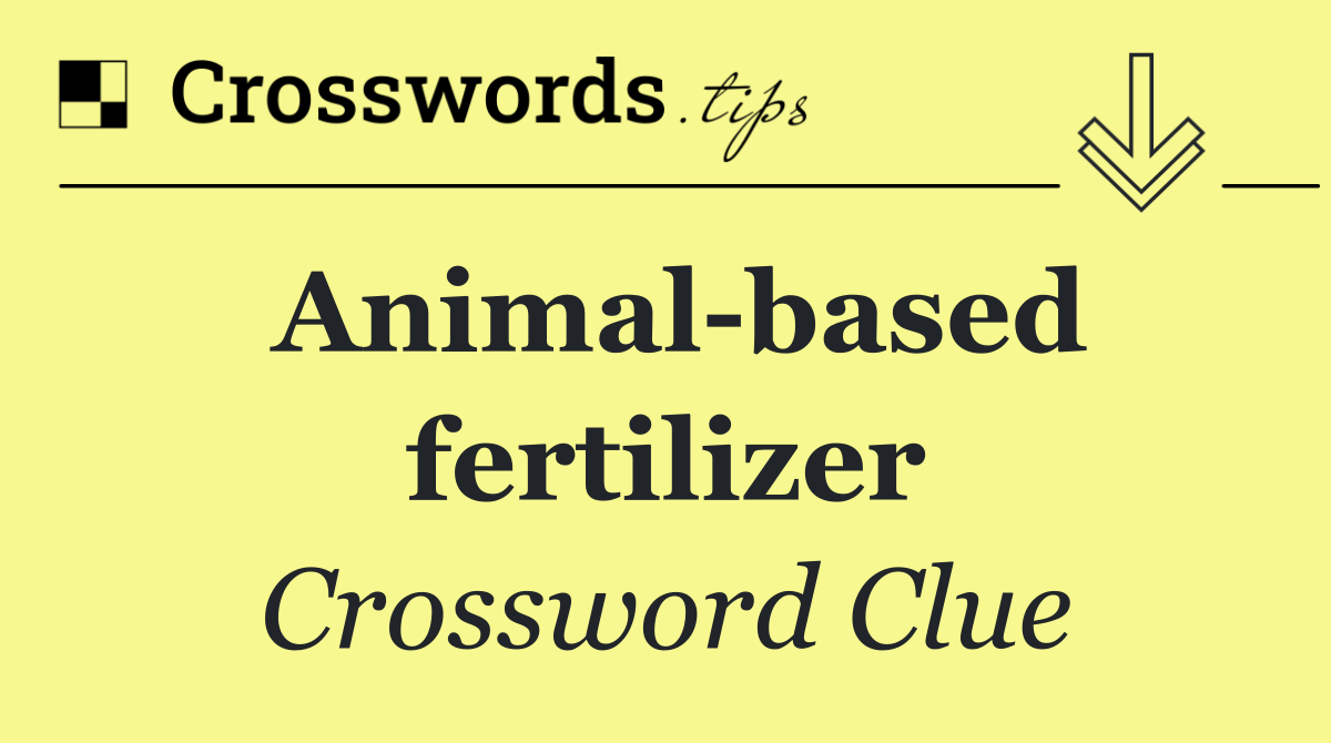 Animal based fertilizer