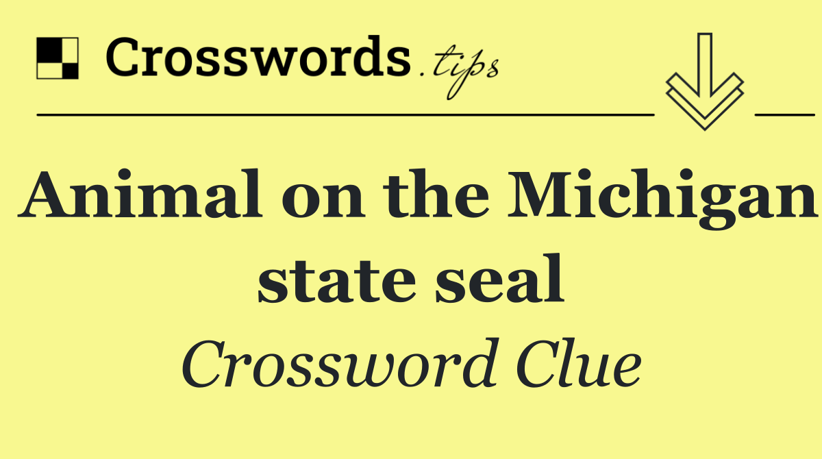 Animal on the Michigan state seal