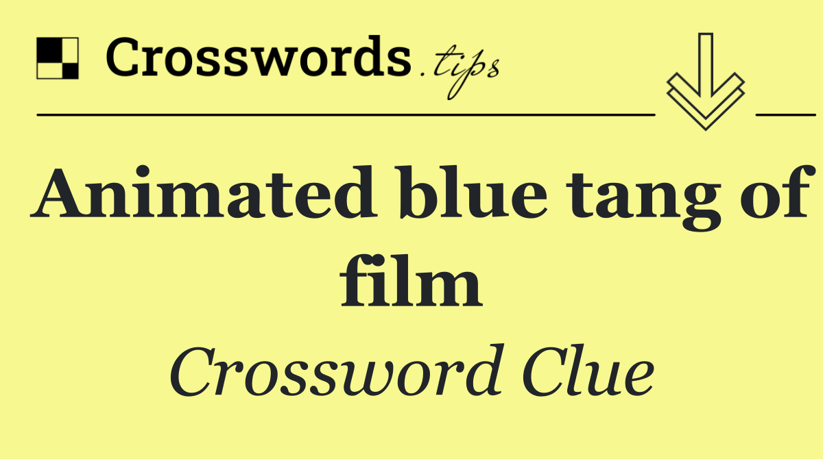 Animated blue tang of film