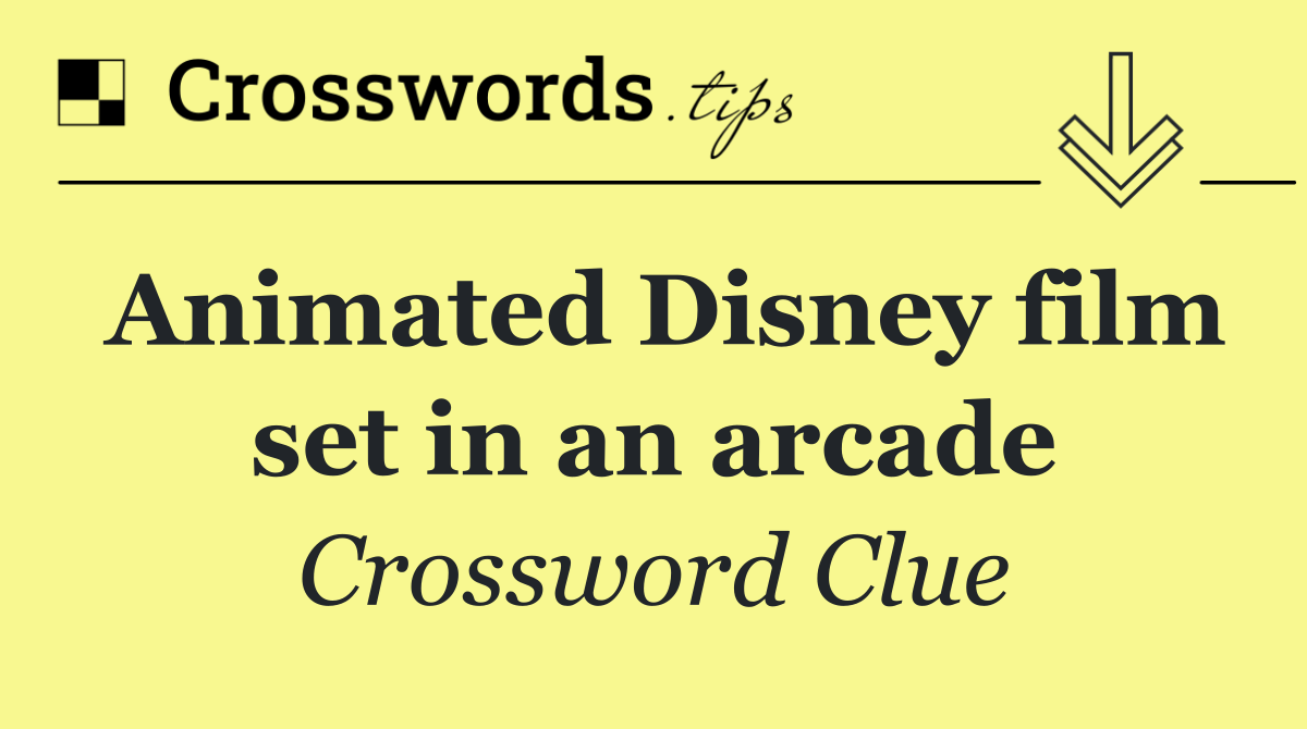 Animated Disney film set in an arcade