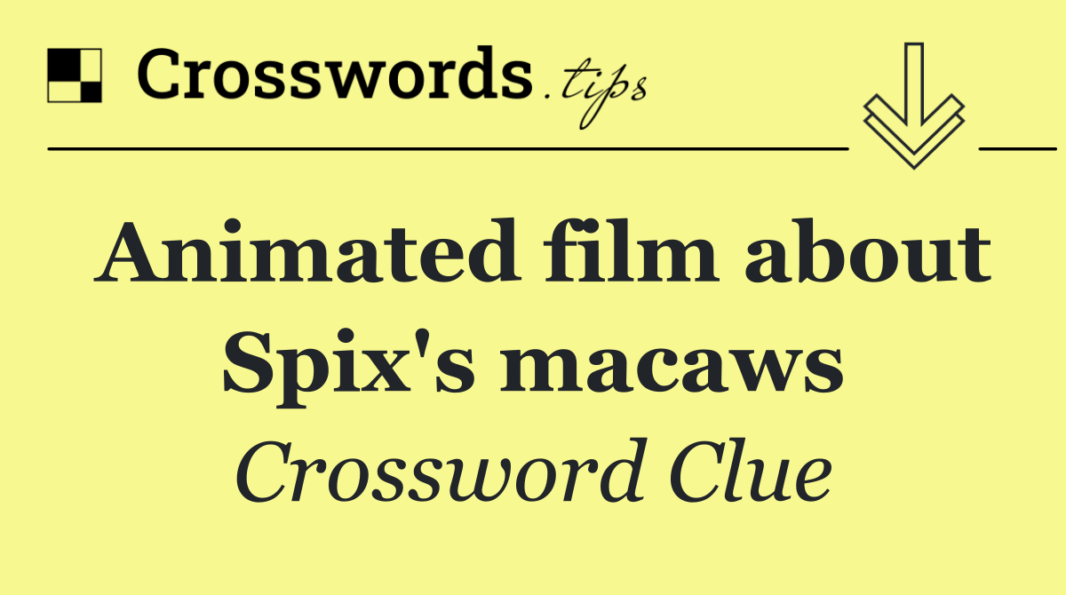 Animated film about Spix's macaws