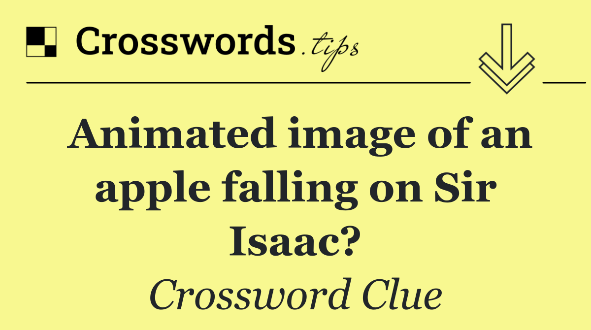Animated image of an apple falling on Sir Isaac?