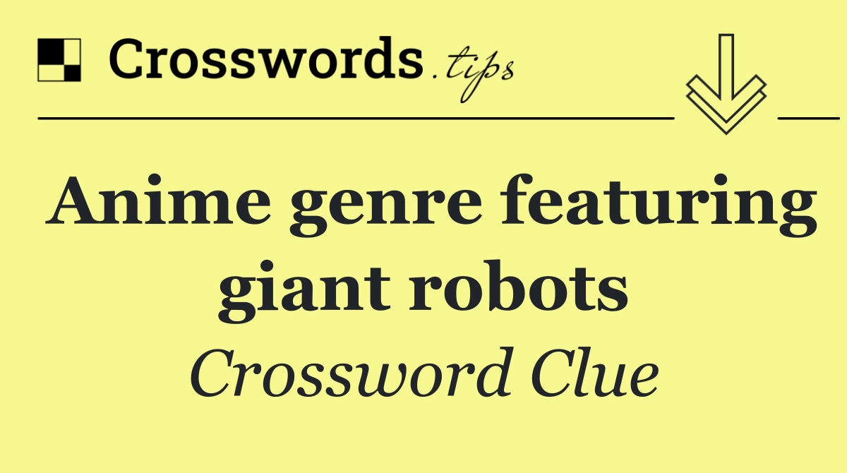 Anime genre featuring giant robots