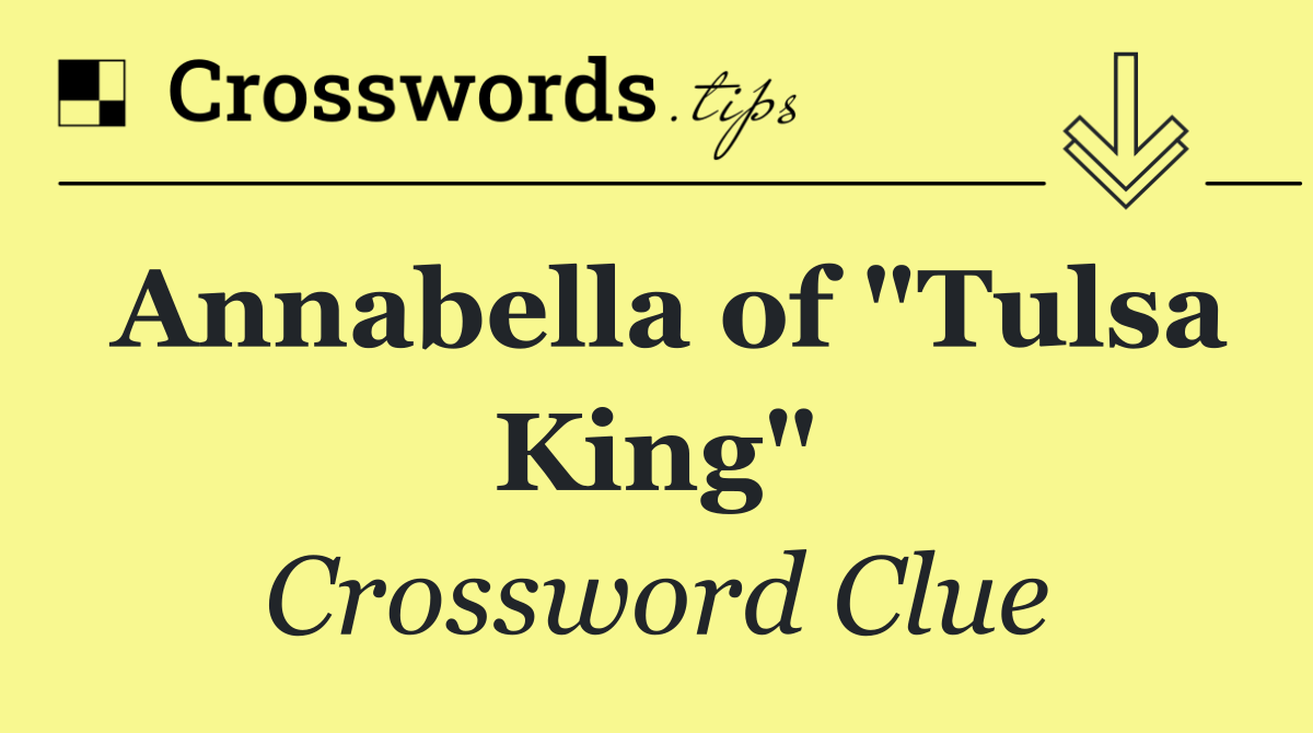 Annabella of "Tulsa King"