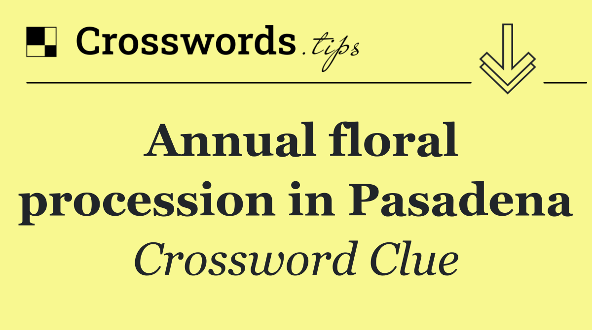 Annual floral procession in Pasadena