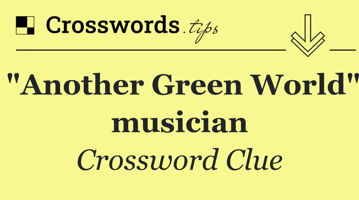 "Another Green World" musician