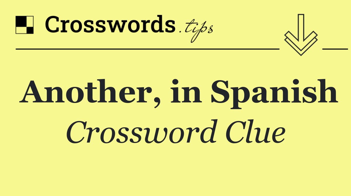Another, in Spanish