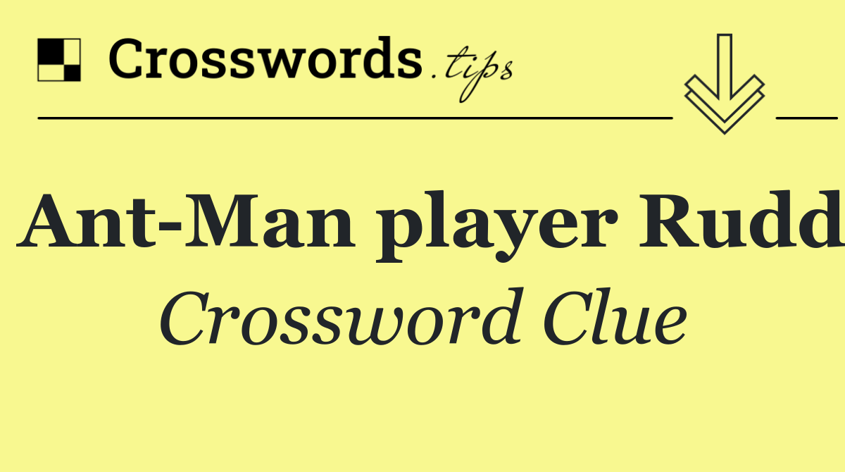 Ant Man player Rudd