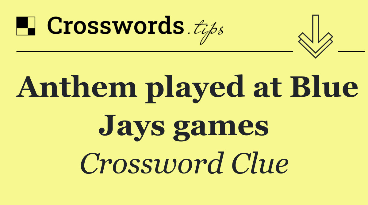 Anthem played at Blue Jays games