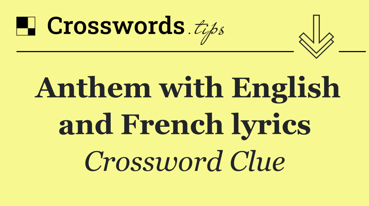 Anthem with English and French lyrics