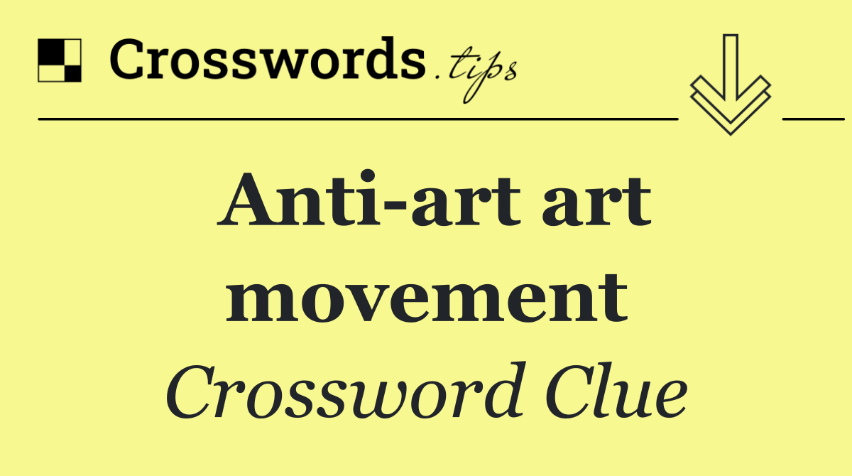 Anti art art movement