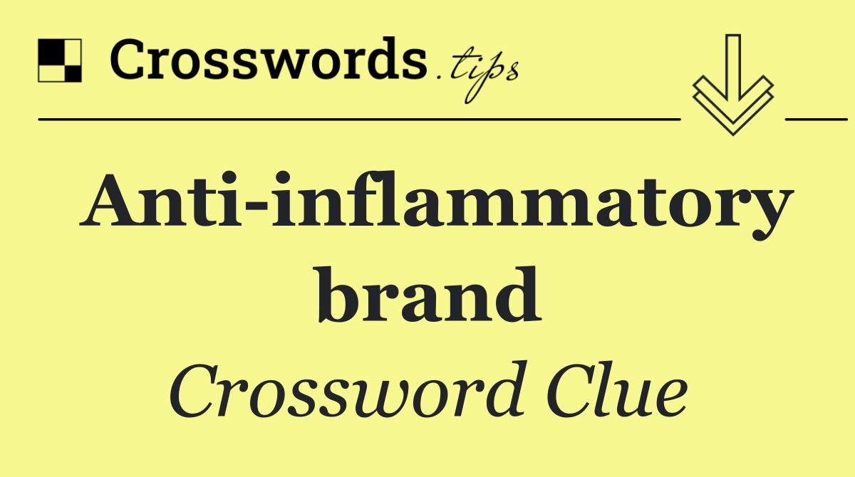 Anti inflammatory brand